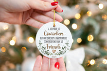 Load image into Gallery viewer, Coworker Christmas Ornament - Funny Best Friend Gift, Work Bestie Present, A Job Made Us Coworkers Ornament 2024
